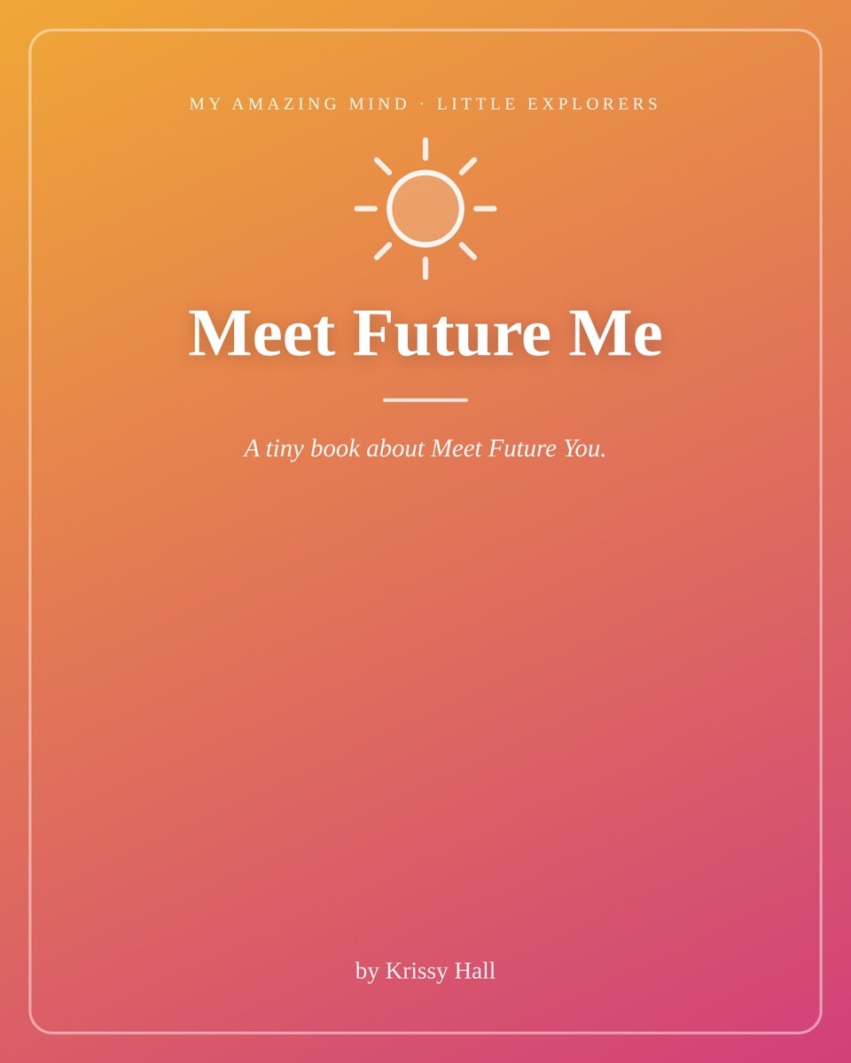 The cover of Meet Future Me
